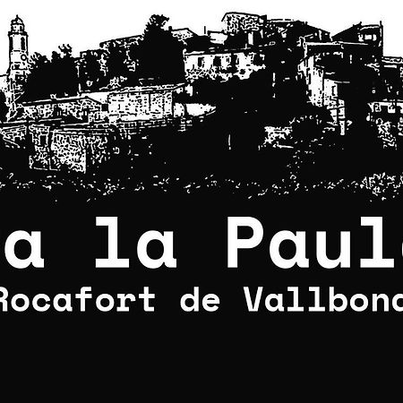 Ca La Paula Daire Rocafort de Vallbona Dış mekan fotoğraf